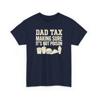 Load image into Gallery viewer, Dad Tax - Making Sure It's Not Poison Premium Crewneck T-shirt